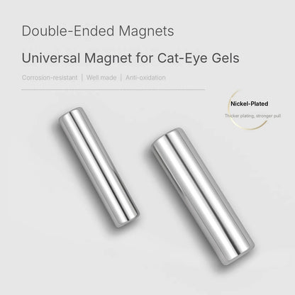 Nickel-plated double-ended cylinder magnets for cat-eye gel