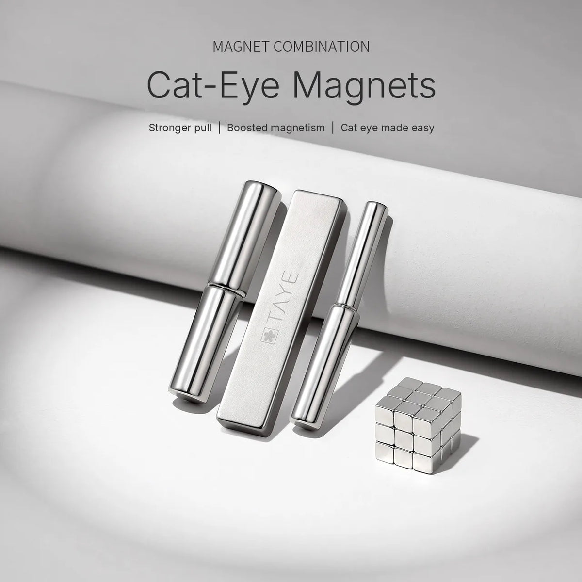 TAYE cat-eye magnets: two cylinders, a rectangular bar and a cube
