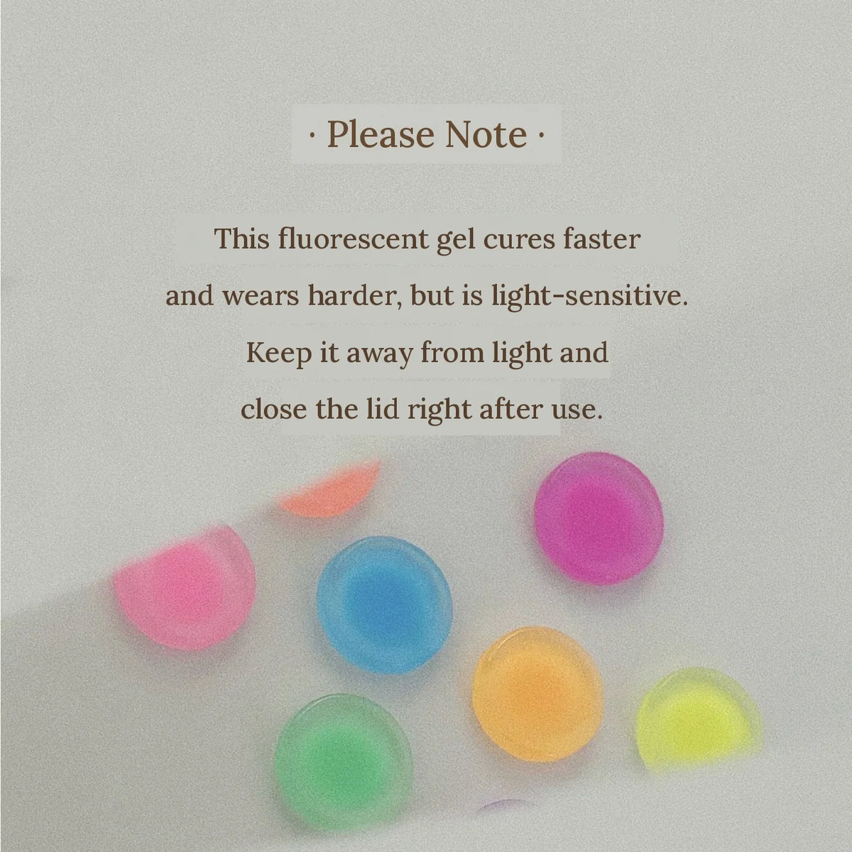 Notice: YHH fluorescent pat pat gel is light-sensitive, keep the lid closed
