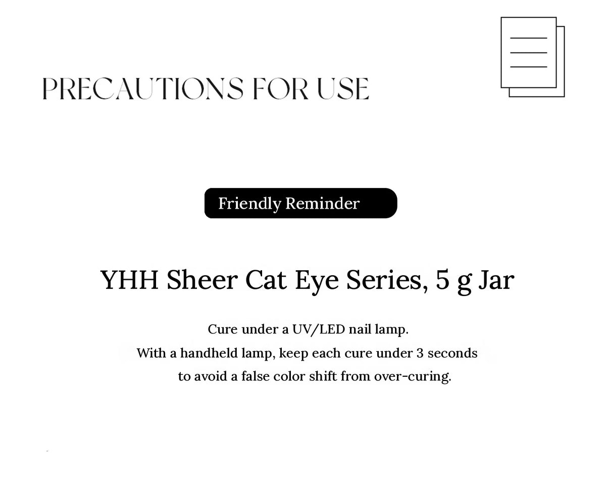 YHH sheer cat eye gel precautions card: cure under a UV/LED lamp