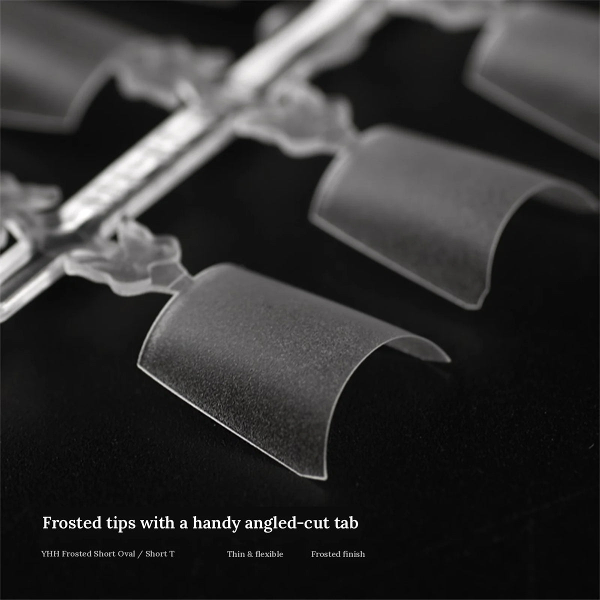 Close-up of YHH frosted short shallow tips with angled-cut tab